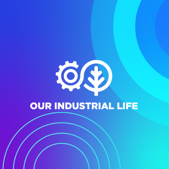 Our Industrial Life